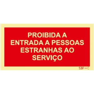 Placa de sinalização PVC ''Proibida a entrada a pessoas estranhas ao serviço'' - 200x100mm
